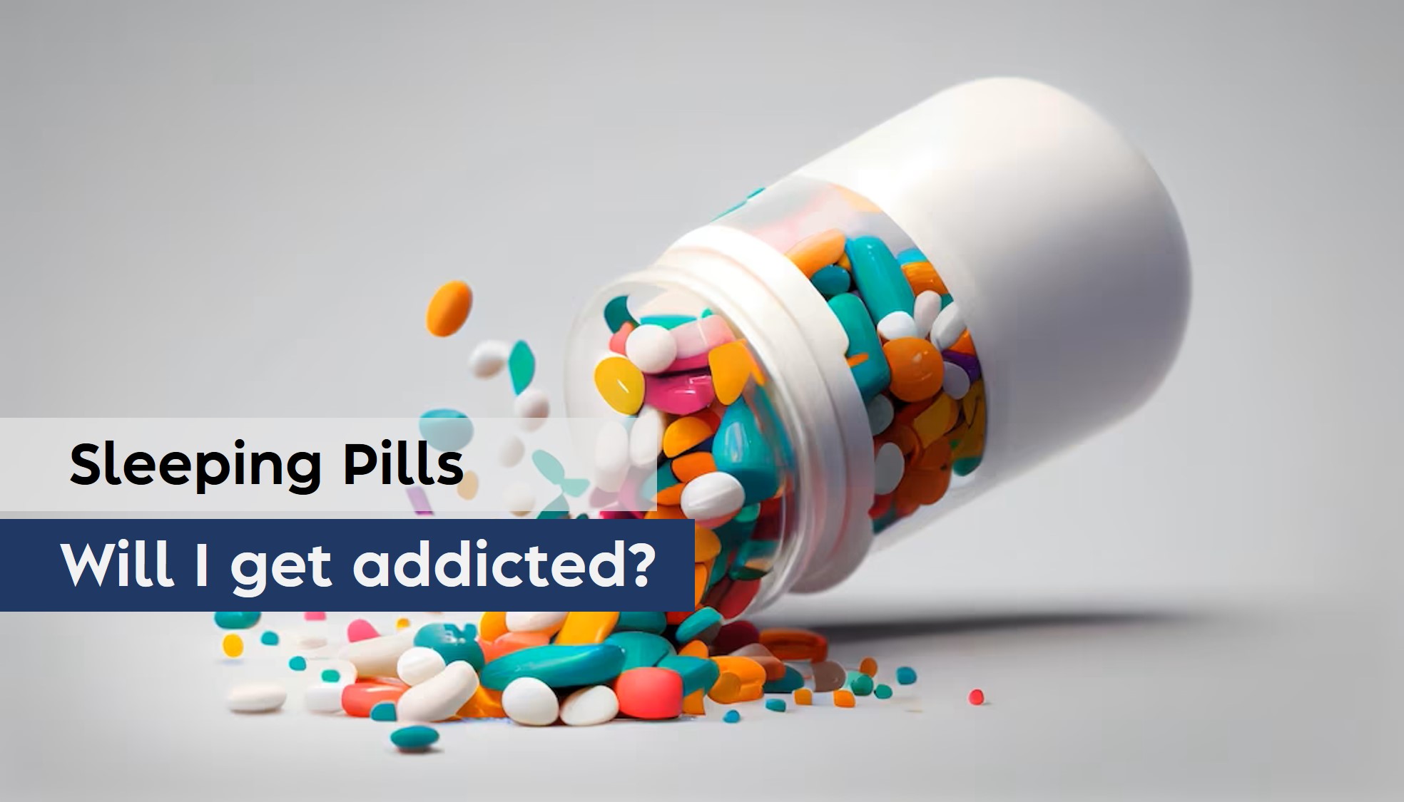 02. Sleeping Pills and Addiciton. What is the truth_Banner