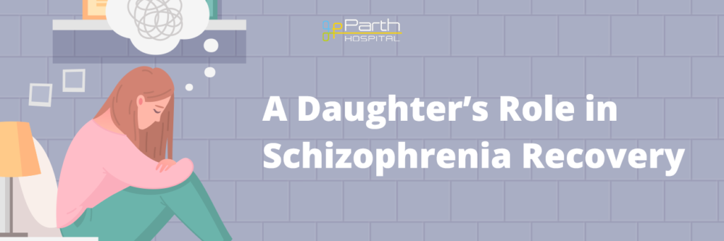 Daughter’s Role in Schizophrenia Recovery_Banner